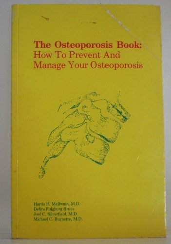 9780961909109: The Osteoporosis Book : How to Prevent and Manage Your Osteoporosis