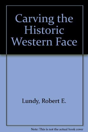 9780961909406: Carving the Historic Western Face