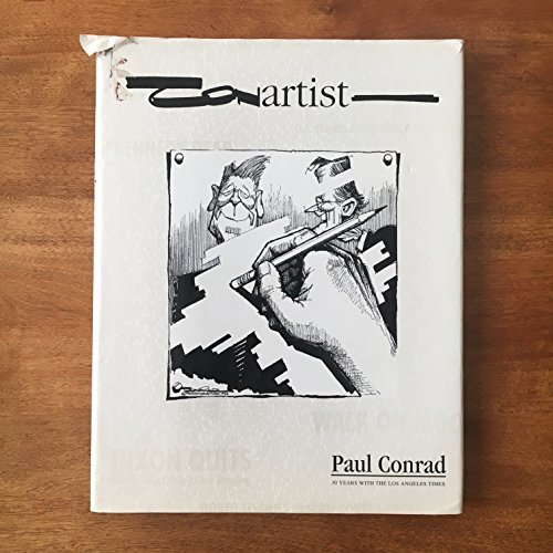 Stock image for Conartist, Paul Conrad: 30 Years With the Los Angeles Times for sale by Xochi's Bookstore & Gallery