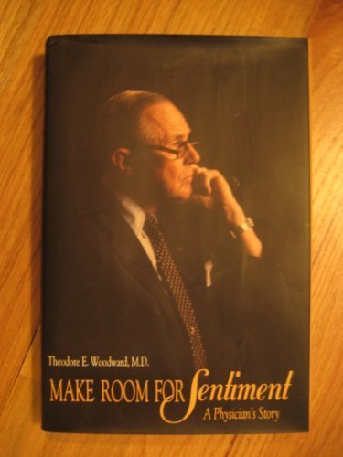 9780961911911: Make Room for Sentiment: A Physician's Story