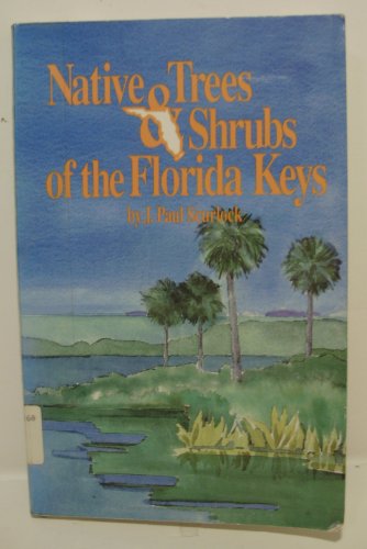 9780961915506: Native Trees and Shrubs of the Florida Keys: A Field Guide