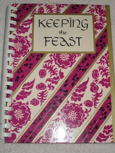 Imagen de archivo de Keeping the Feast: A Celebration of Family Cooking a la venta por Wonder Book