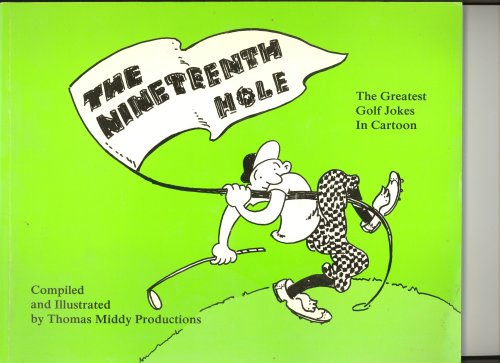 Beispielbild fr The Nineteenth Hole-The Greatest Golf Jokes in Cartoon zum Verkauf von General Eclectic Books