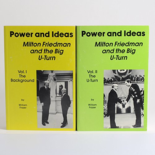 Beispielbild fr Power and Ideas: Milton Friedman and the Big U-Turn (2 Volumes) zum Verkauf von Second Story Books, ABAA