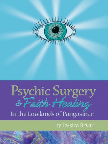 9780961931148: Psychic Surgery & Faith Healing: In the Lowlands of Pangasinan