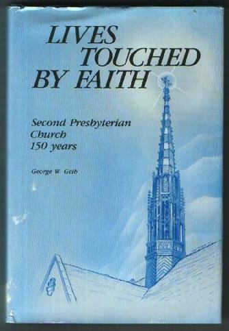 Stock image for Lives Touched by Faith: Second Presbyterian Church 150 Years for sale by HPB Inc.