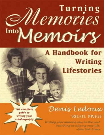 Beispielbild fr TURNING MEMORIES INTO MEMOIRS: A HANDBOOK FOR WRITING LIFESTORIES zum Verkauf von Wonder Book