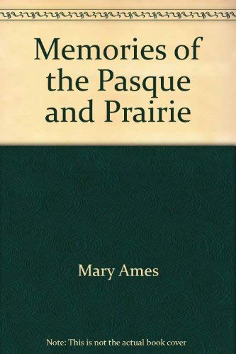 Beispielbild fr Memories of the pasque and prairie zum Verkauf von medimops