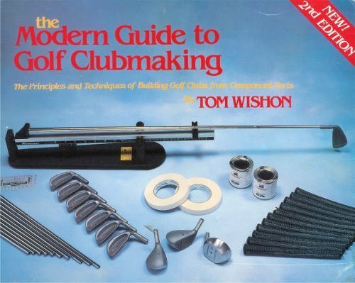 Stock image for The Modern Guide to Golf Clubmaking for sale by Prompt Shipping/ Quality Books