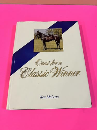 Imagen de archivo de Quest for a Classic Winner: Pedigree Patterns of the Racehorse a la venta por SecondSale