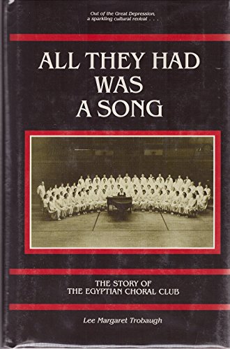 Stock image for All They Had Was a Song : The Story of the Egyptian Choral Club for sale by Collectorsemall