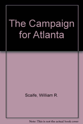 Imagen de archivo de The Campaign for Atlanta a la venta por elizabeth's books