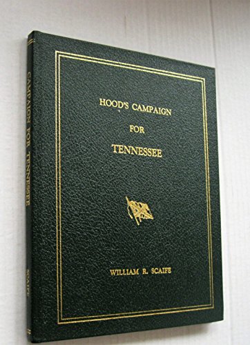 Imagen de archivo de Hood's Campaign for Tennessee: A March to Oblivion a la venta por The Calico Cat Bookshop