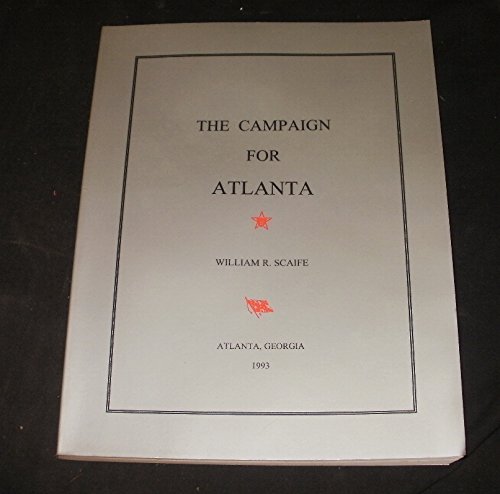 Imagen de archivo de The Campaign for Atlanta a la venta por Rain Dog Books