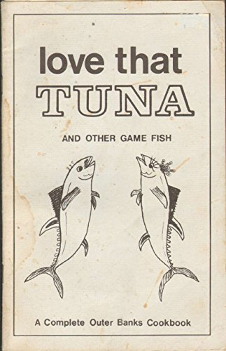 Beispielbild fr LOVE THAT TUNA And Other Game Fish zum Verkauf von Wonder Book