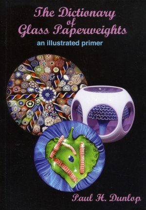 9780961954758: The Dictionary of Glass Paperweights: An Illustrated Primer