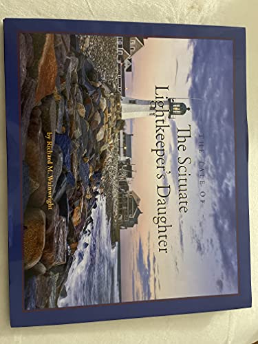 Stock image for The Tale of The Scituate Lightkeeper's Daughter for sale by Better World Books