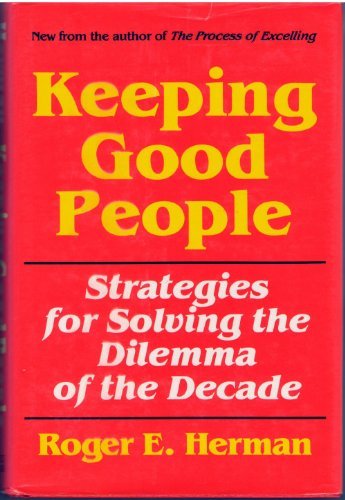 9780961959029: Keeping good people: Strategies for solving the dilemma of the decade