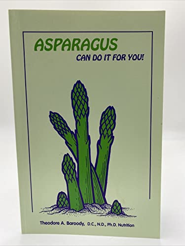 Stock image for Asparagus can do it for you! for sale by ThriftBooks-Atlanta