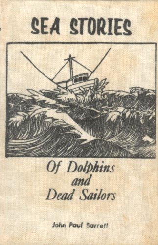 9780961962906: Sea Stories of Dolphins and Dead Sailors (Book I)