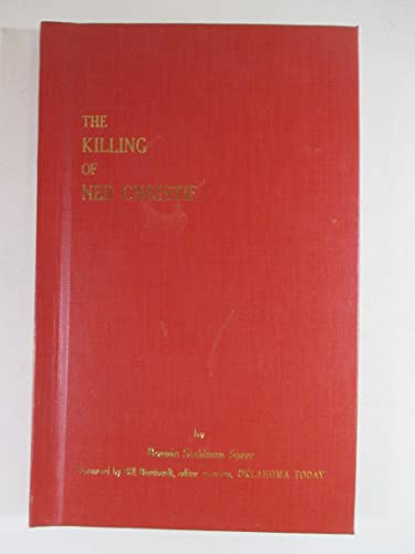 Stock image for The Killing of Ned Christie for sale by Browsers' Bookstore, CBA