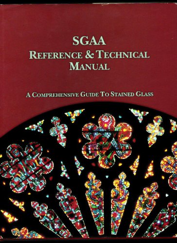 9780961964016: Sgaa Reference & Technical Manual: A Comprehensive Guide to Stained Glass