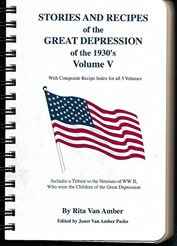 Stock image for Stories and Recipes of the Great Depression of the 1930's, Volume V for sale by Revaluation Books