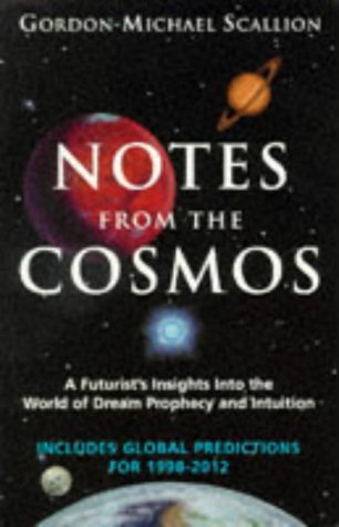 Stock image for Notes from the Cosmos: A Futurist's Insights Into the World of Dream Prophecy and Intuition for sale by SecondSale