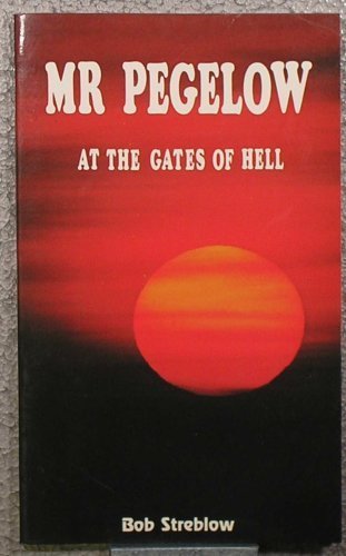 9780961971809: Title: Mr Pegelow At the Gates of Hell