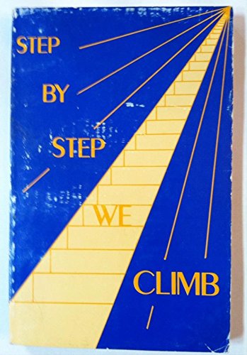 9780961977016: Step by Step We Climb: 001 (Step by Step Series)