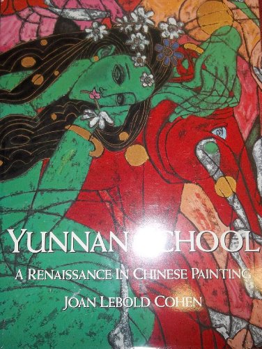 Stock image for Yunnan School: A Renaissance in Chinese Painting for sale by Flying Danny Books
