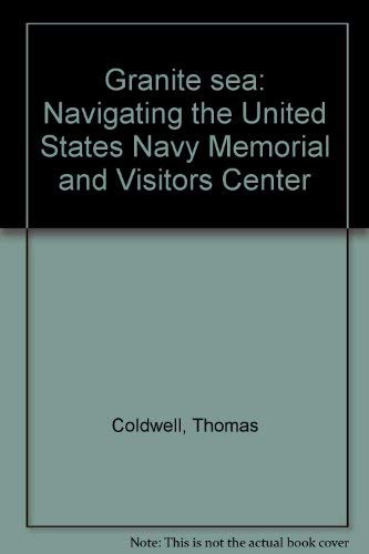 Stock image for Granite sea: Navigating the United States Navy Memorial and Visitors Center for sale by Better World Books