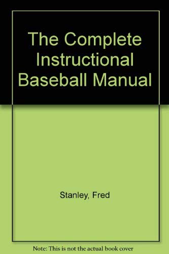 Beispielbild fr The Complete Instructional Baseball Manual : Professional Guidelines for Players and Coaches from the Youth Leagues to the Major Leagues zum Verkauf von Better World Books