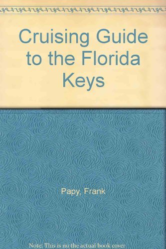 Beispielbild fr Cruising Guide to the Florida Keys zum Verkauf von Better World Books