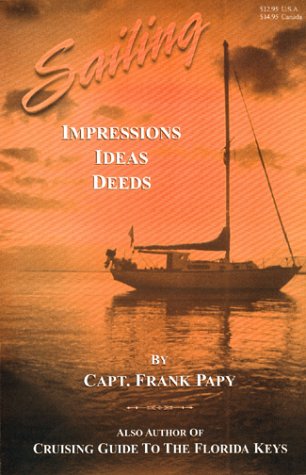 Beispielbild fr Sailing, Impressions, Ideas, Deeds zum Verkauf von Maxwell Books