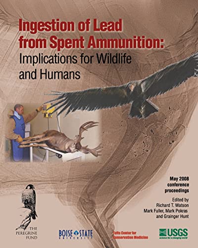 Ingestion of Lead from Spent Ammunition: Implications for Wildlife and Humans
