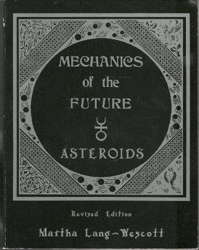 Mechanics of the Future: Asteroids. Rev. Ed.