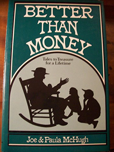 Stock image for Better Than Money: Tales to Treasure for a Lifetime for sale by Rye Berry Books