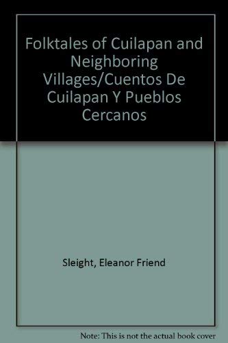 Folk Tales of Cuilapan and Neighboring Villages ( Cuentos De Cuilapan y Pueblos Cercanos, Oaxaca,...