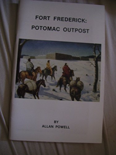 Beispielbild fr Fort Frederick: Potomac Outpost zum Verkauf von Wonder Book