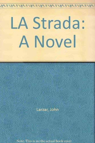 9780962001611: LA Strada: A Novel
