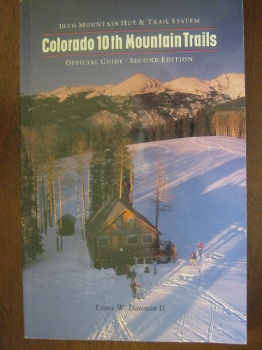 Beispielbild fr Colorado Tenth Mountain Trails zum Verkauf von Better World Books