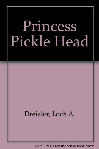 Imagen de archivo de Princess Pickle Head a la venta por Newsboy Books