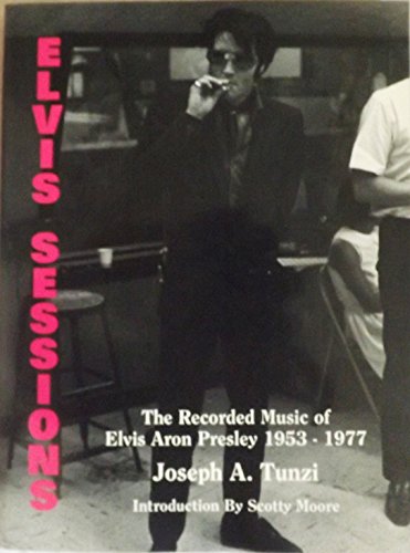 Beispielbild fr Elvis Sessions: The Recorded Music of Elvis zum Verkauf von GoldBooks