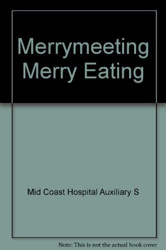 Imagen de archivo de Merrymeeting Merry Eating a la venta por Gulf Coast Books
