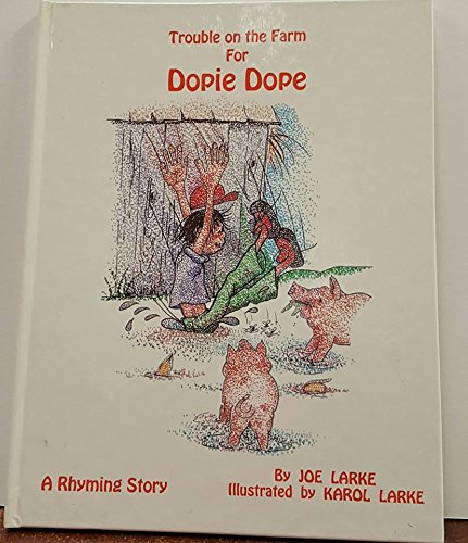 Trouble on the Farm for Dopie Dope