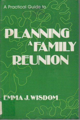 Beispielbild fr A Practical Guide to Planning a Family Reunion zum Verkauf von Better World Books