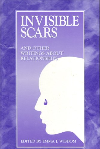 Stock image for Invisible Scars and Other Writings About Relationships: A Collective Work, Prose and Poetry for sale by Revaluation Books