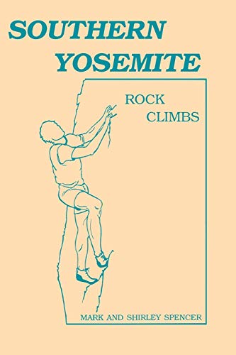 Imagen de archivo de Southern Yosemite Rock Climbs a la venta por ThriftBooks-Atlanta