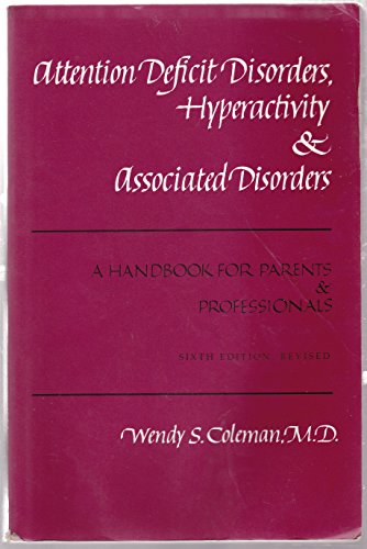 Stock image for Attention Deficit Disorders Hyperactivity and Associated Disorders: A Handbook for Parents and Professionals for sale by Wonder Book